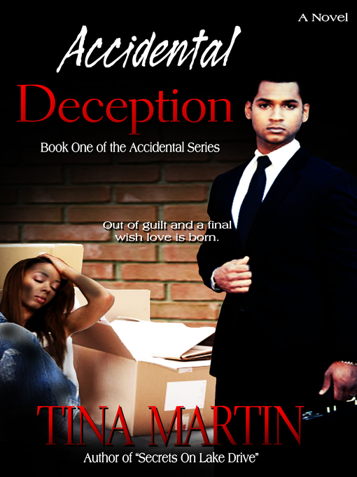 Title details for Accidental Deception (The Accidental Series, Book 1) by Tina Martin - Available